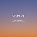 Gift for you.